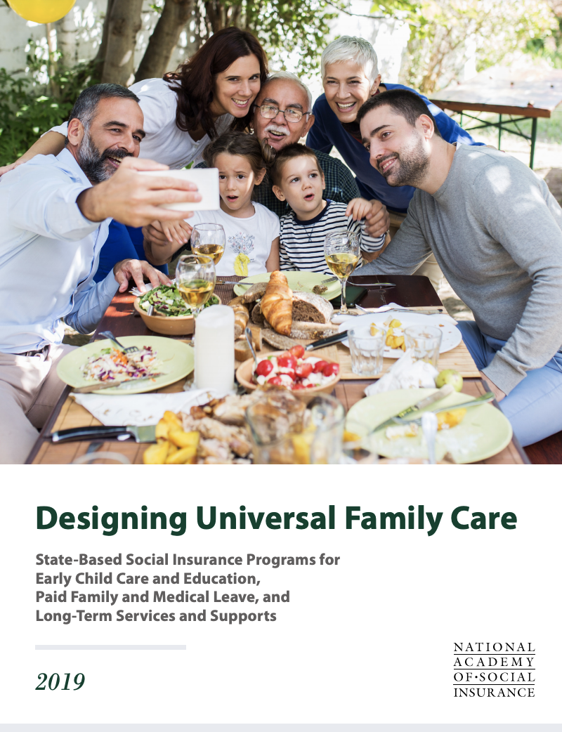 Cover page of Designing Universal Family Care: State-Based Social Insurance Programs for Early Child Care and Education, Paid Family and Medical Leave, and Long-Term Services and Supports