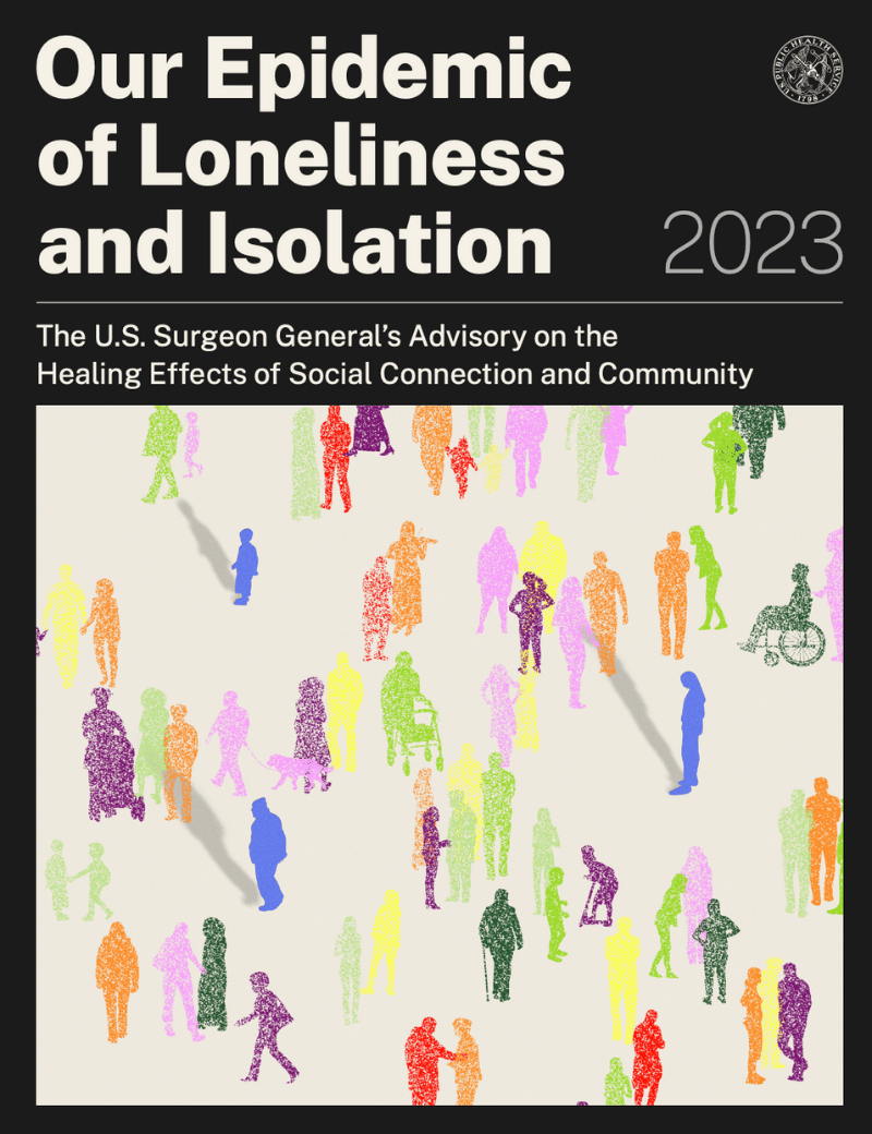 Cover page of Our Epidemic of Loneliness and Isolation: The U.S. Surgeon General’s Advisory on the Healing Effects of Social Connection and Community