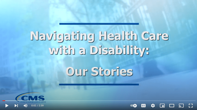 Screen capture of YouTube cover: Navigating Health Care with a Disability: Our Stories, a Focus on People with Disabilities